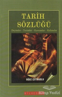 Tarih Sözlüğü - Bilgeoğuz Yayınları