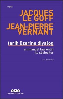 Tarih Üzerine Diyalog - Emmanuel Laurentin ile Söyleşiler - Yapı Kredi Yayınları