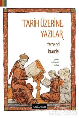 Tarih Üzerine Yazılar - Doğu Batı Yayınları