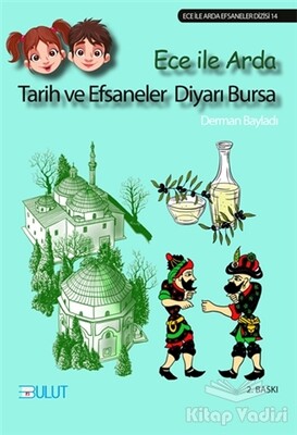Tarih ve Efsaneler Diyarı Bursa - Bulut Yayınları