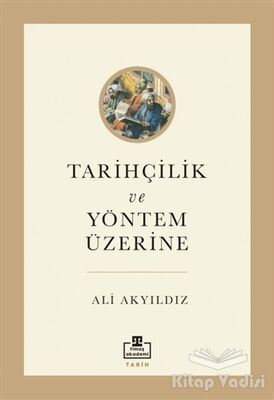 Tarihçilik ve Yöntem Üzerine - 1