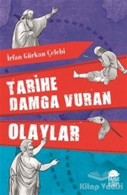 Tarihe Damga Vuran Olaylar - Mavi Kirpi Kitap