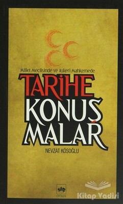 Tarihe Konuşmalar - Ötüken Neşriyat