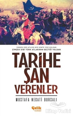 Tarihe Şan Verenler - Çelik Yayınevi