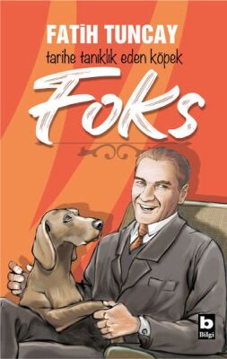 Tarihe Tanıklık Eden Köpek Foks - 1