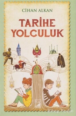 Tarihe Yolculuk - Kamer Yayınları