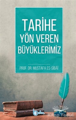 Tarihe Yön Veren Büyüklerimiz - Beka Yayınları