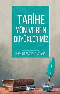 Tarihe Yön Veren Büyüklerimiz - 1