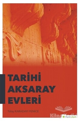 Tarihi Aksaray Evleri - Hiperlink Yayınları