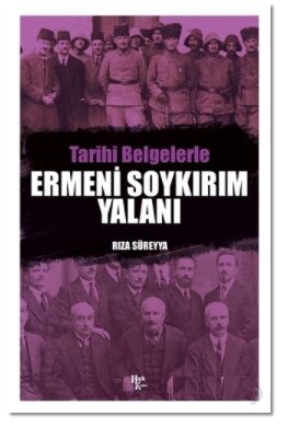 Tarihi Belgelerle Ermeni Soykırım Yalanı - 1