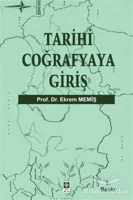 Tarihi Coğrafyaya Giriş - Ekin Yayınevi