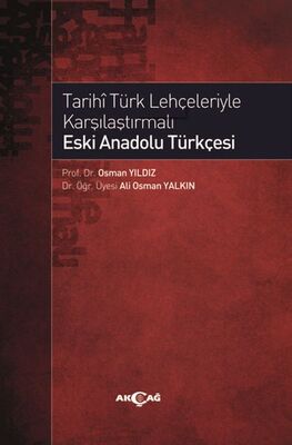 Tarihi Türk Lehçeleriyle Karşılaştırmalı Eski Anadolu Türkçesi - 1