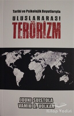 Tarihi ve Psikolojik Boyutlarıyla Uluslararası Terörizm - Pusula Yayınevi