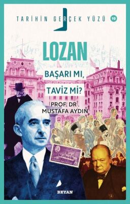 Tarihin Gerçek Yüzü - 10 - Lozan; Başarı mı, Taviz mi? - 1