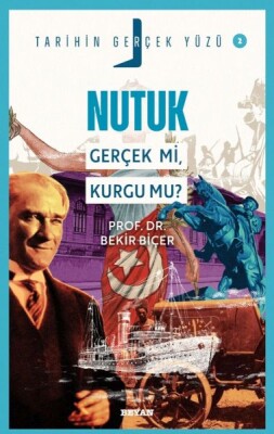Tarihin Gerçek Yüzü - 2 Nutuk - Beyan Yayınları