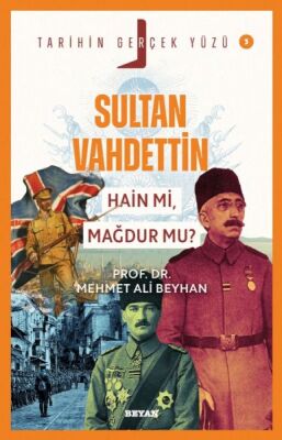 Tarihin Gerçek Yüzü - 3 Sultan Vahdettin - 1