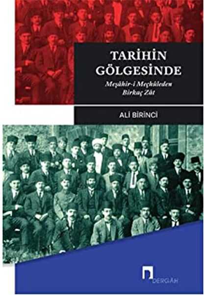 Dergah Yayınları - Tarihin Gölgesinde Meşahir i Meçhuleden Birkaç Zat
