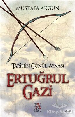 Tarihin Gönül Aynası : Ertuğrul Gazi - 1