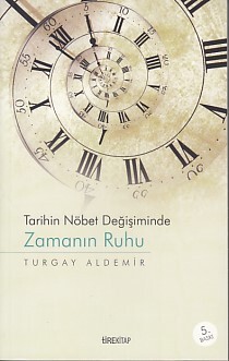 Tarihin Nöbet Değişiminde Zamanın Ruhu - Tire Kitap