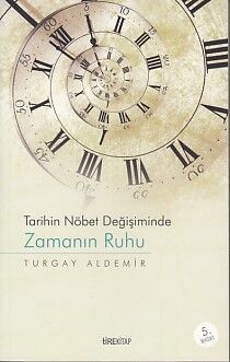 Tarihin Nöbet Değişiminde Zamanın Ruhu - 1