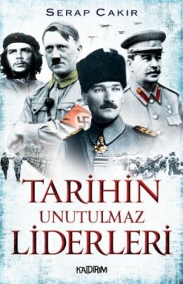 Tarihin Unutulmaz Liderleri - Kaldırım Yayınları