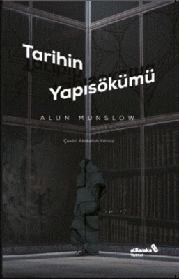 Tarihin Yapısökümü - Albaraka Yayınları