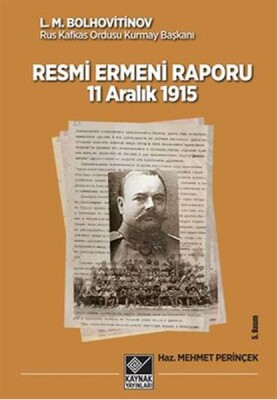 Tarihli Resmi Ermeni Raporu 11 Aralık 1915 - Kaynak (Analiz) Yayınları