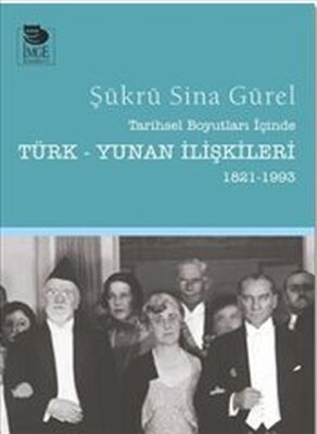 Tarihsel Boyutları İçinde Türk-Yunan İlişkileri 1821-1993 - İmge Kitabevi Yayınları