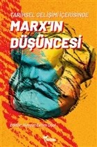 Tarihsel Gelişimi İçerisinde Marx ın Düşüncesi - Yazılama Yayınevi