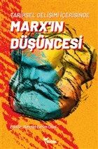 Tarihsel Gelişimi İçerisinde Marx ın Düşüncesi - 1