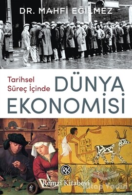 Tarihsel Süreç İçinde Dünya Ekonomisi - Remzi Kitabevi
