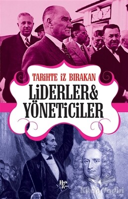 Tarihte İz Bırakan Liderler ve Yöneticiler - Halk Kitabevi