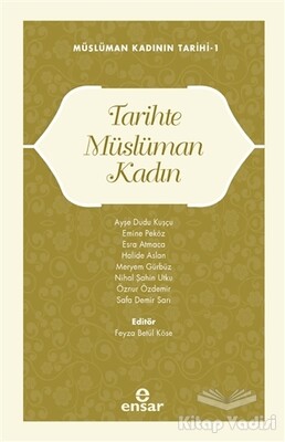 Tarihte Müslüman Kadın - Ensar Neşriyat