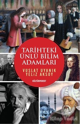 Tarihteki Ünlü Bilim Adamları - Kültürperest Yayınevi