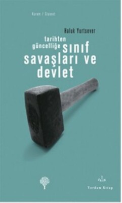 Tarihten Güncelliğe Sınıf Savaşları ve Devlet - Yordam Kitap