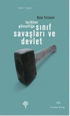 Tarihten Güncelliğe Sınıf Savaşları ve Devlet - 1