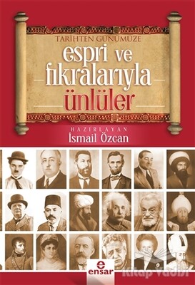 Tarihten Günümüze Espri ve Fıkralarıyla Ünlüler - Ensar Neşriyat