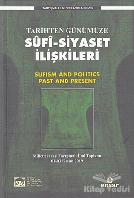 Tarihten Günümüze Sufi-Siyaset İlişkileri - Ensar Neşriyat