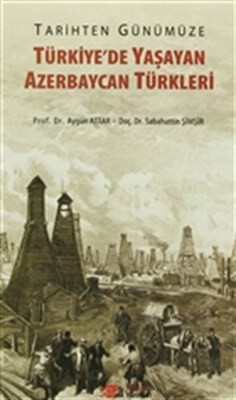 Tarihten Günümüze Türkiye'de Yaşayan Azerbaycan Türkleri - Berikan Yayınları