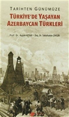 Tarihten Günümüze Türkiye'de Yaşayan Azerbaycan Türkleri - 1