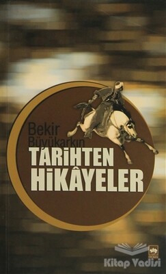 Tarihten Hikayeler - Ötüken Neşriyat