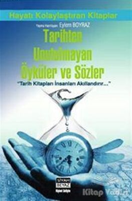 Tarihten Unutulmayan Öyküler ve Sözler - 1