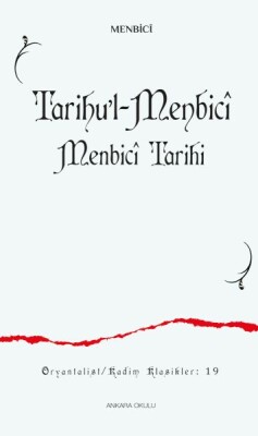 Tarihu’l-Menbicî Menbicî Tarihi - Ankara Okulu Yayınları