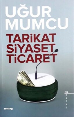 Tarikat Siyaset Ticaret - Um:Ag Yayınları