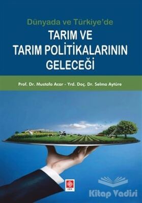 Tarım ve Tarım Politikalarının Geleceği - 1