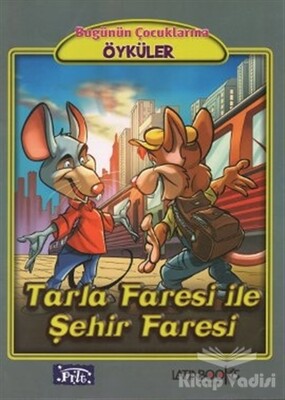 Tarla Faresi ile Şehir Faresi - Parıltı Yayınları