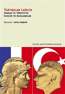 Tartışılan Laiklik Fransa ve Türkiye'de İlkeler ve Algılamalar - 1