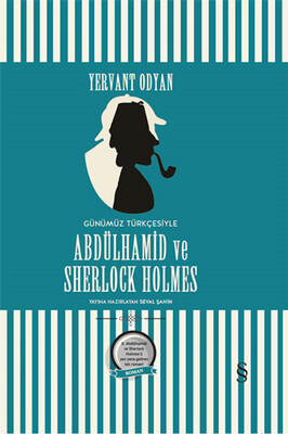 Abdülhamid ve Sherlock Holmes (Günümüz Türkçesi) - Everest Yayınları
