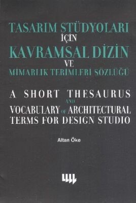 Tasarım Stüdyoları İçin Kavramsal Dizin ve Mimarlık terimleri Sözlüğü - 1