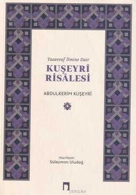Tasavvuf İlmine Dair : Kuşeyri Risalesi - Dergah Yayınları